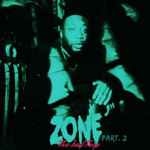 ZONE 2 ( The Bad Trip ) [Explicit]