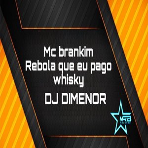 Rebola Que Eu Pago Whisky (Explicit)