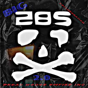 Big 285 2.0 (Explicit)