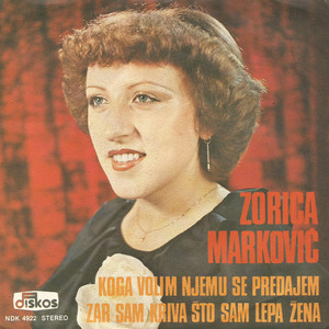 Zorica Markovic - Zar sam kriva sto sam lepa zena