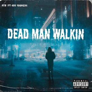 Dead Man Walkin(feat. 400 Youngin) (Explicit)