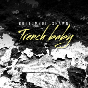 Trench Baby (Explicit)