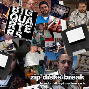 Zip Disks Break