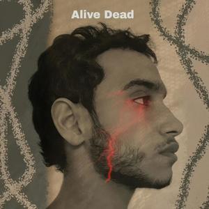 Alive Dead (Explicit)