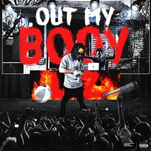OUT MY BODY (Explicit)