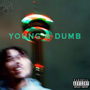 Young & Dumb (Explicit)