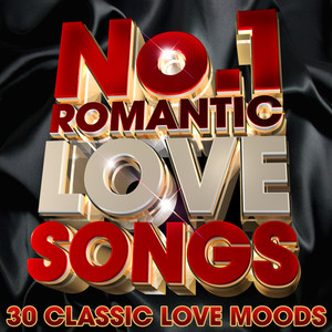 No.1 Romantic Love Songs - 30 Classic Love Moods