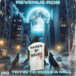 Tryin 2 Make a Mill (Explicit)