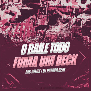 O Baile Todo Fuma um Beck (Explicit)