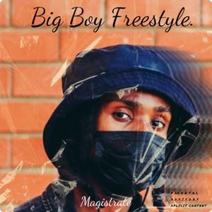 Big Boy Freestyle (Explicit)