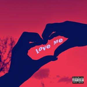 LoveMe (Explicit)