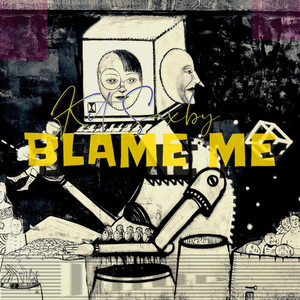BLAME ME