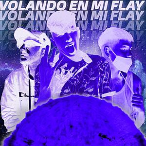 VOLANDO EN FLAY (feat. Jeynoff & Teizy Daniels) [Explicit]