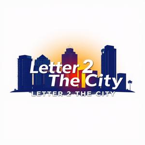 Letter 2 The City (Explicit)