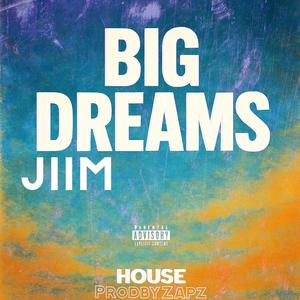 Big Dreams (Explicit)