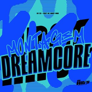 Montagem DreamCore (Explicit)
