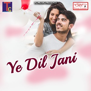 Ye Dil Jani