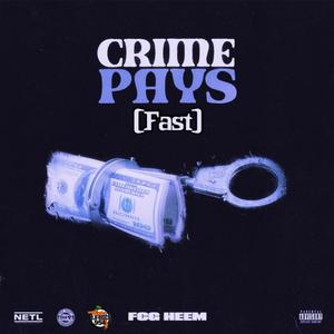 Crime Pays (feat. FCG Heem) (Fast) (Explicit)