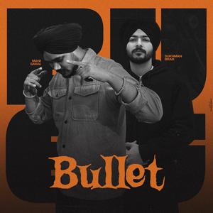 Bullet (feat. Sukhman brar)