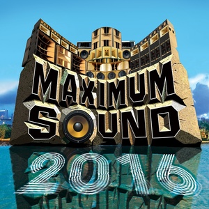 Maximum Sound 2016 (Explicit)