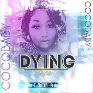 Dying (feat. CoCobaby)