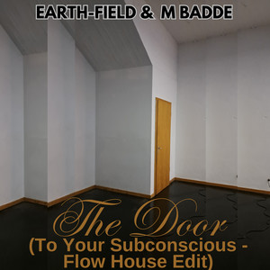 The Door (To Your Subconscious - Flow House Edit)