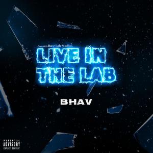 Bhav (feat.) (Live In The Lab|Explicit)