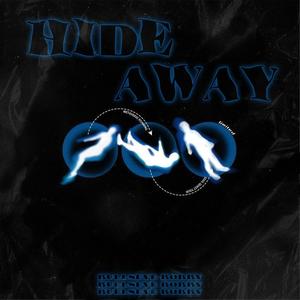 HIDE AWAY. (Explicit)