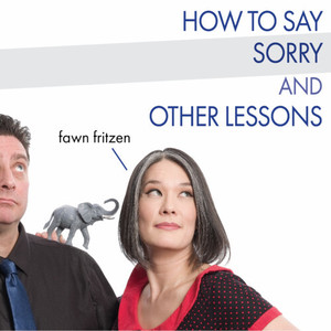 How To Say Sorry and Other Lessons