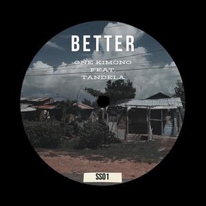 Better (feat. One Kimono)