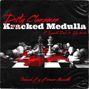 Kracked Medulla (feat. Inspectah deck, Eddi3 Hizpanik, Icky Woodz & Dungeon Masta) (Explicit)