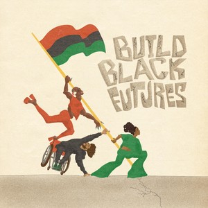 Build Black Futures (Explicit)