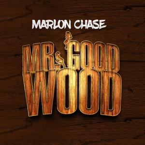 Mr.Good Wood (feat. Marlon Chase) [Explicit]