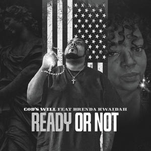 Ready Or Not (feat. Brenda kwaidah)