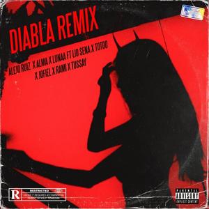 Diabla (feat. Alejo Ruiz, Alma, Lio Sena, Totoo, Jofiel, Rami & Tussay) (Explicit)