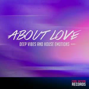 About Love, Vol. 2 (Deep Vibes and House Emotions)