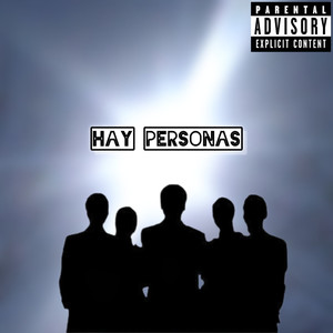 Hay Personas (Explicit)