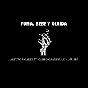 Fuma, Bebe y Olvida (Explicit)