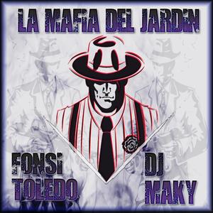 La Mafia Del Jardin (feat. Fonsi Toledo)