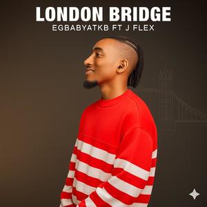 London Bridge (feat. J FLEX) (Special Version)
