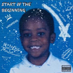 Start Of The Beginning (Explicit)