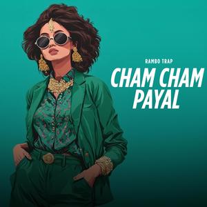 CHAM CHAM PAYAL