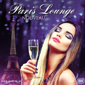 Paris Lounge Nouveau: Musical Images, Vol 165