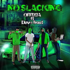 No Slacking (Explicit)