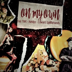 On My Own(feat. Airklipz & Edward Splifforhands) (Explicit)