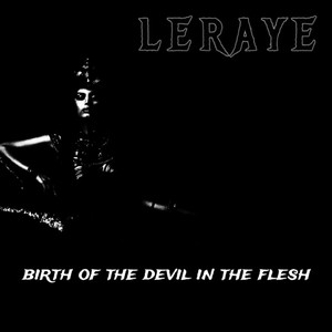 Birth of the Devil in the Flesh (Explicit)