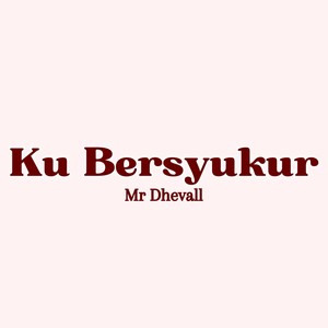 Ku Bersyukur