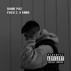 Dame Paz (Explicit)