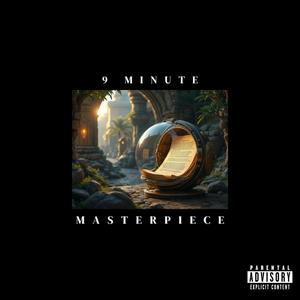 9 Minute Masterpiece (9mm) [Explicit]