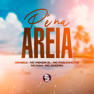 MC Pablinho ITR - Pé na Areia (Explicit)